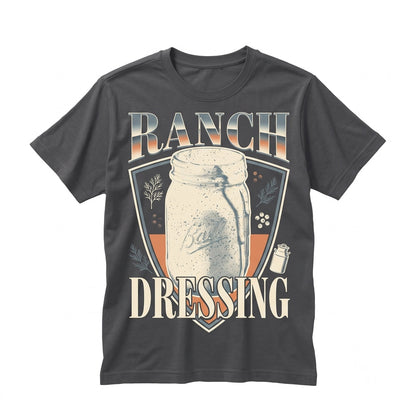 Ranch Dressing Graphic Funny Foodie Apparel Food Lover Gift Unisex TShirt