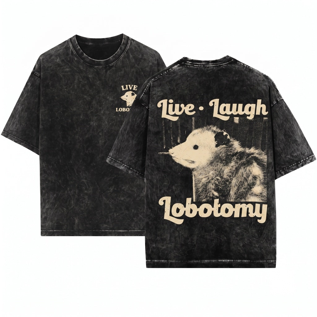 Live Laugh Lobotomy Funny Opossum Sarcastic Meme Vintage Novelty Humor Graphic Apparel Unisex Wash T-Shirt
