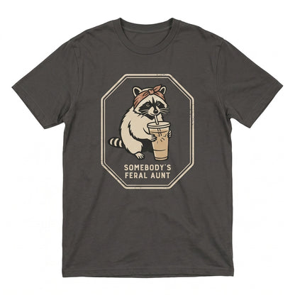 Somebodys Feral Aunt Funny Raccoon Graphic Cool Auntie Gift Promoted Pregnancy Reveal Meme Unisex TShirt
