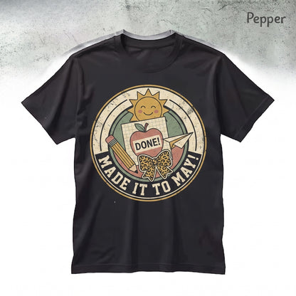 Made It to May Funny Last Day of School Student Teacher Celebration Graphic Unisex TShirt