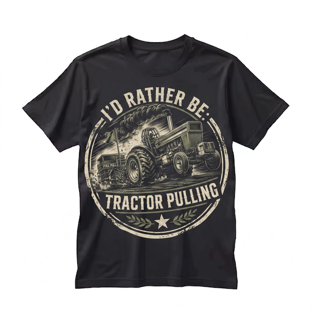 Id Rather Be Tractor Pulling Rustic Farm Life Gift for Men Diesel Power Dirt Track Unisex TShirt