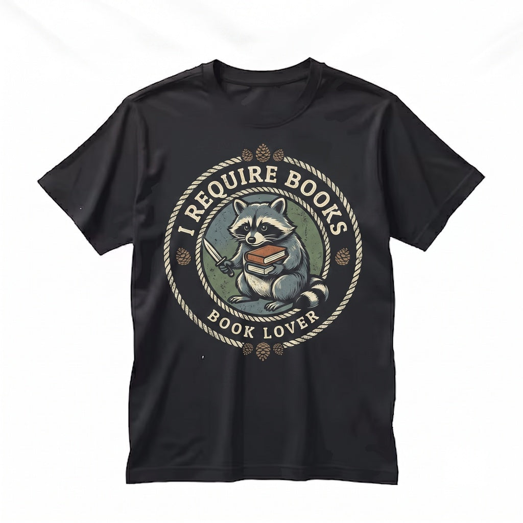 I Require Books Funny Chaotic Raccoon Reader Embroidered Bookworm Unisex TShirt