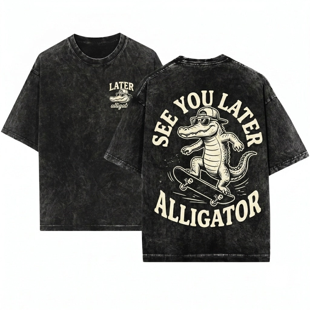 Later Gator Sarcastic Funny Womens Offensive Alligator Crocodile Mom Unisex Wash T-Shirt