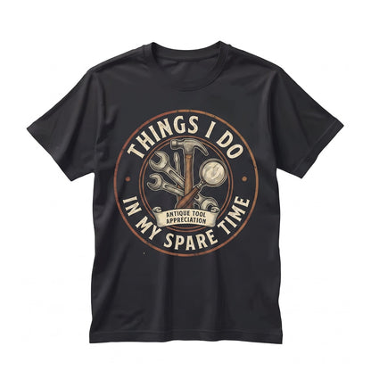 Antique Tool Things I Do Graphic Novelty Carpenter Apparel in 12 Colors Unisex TShirt