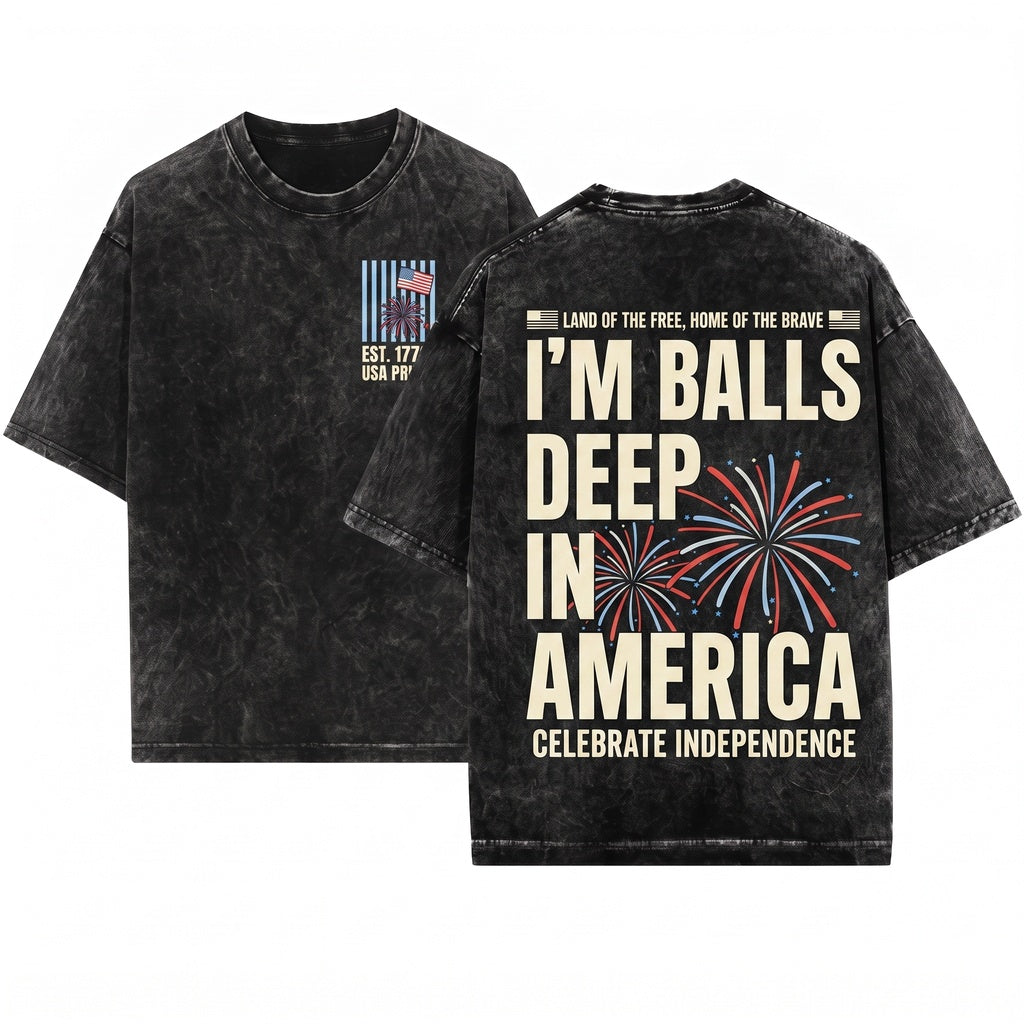 Im Ball Deep In America 4th of July Inappropriate Couple Matching Independence Day USA 250th Anniversary Outfits Unisex Wash