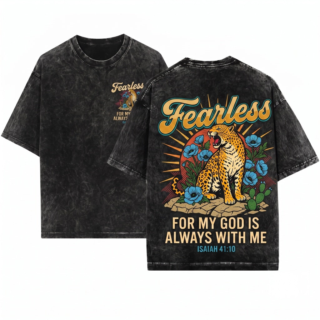 Fearless For My God Is Always With Me Isaiah 4110 Christian Faith Bible Verse Inspirational Gift Apparel Unisex Wash T-Shirt