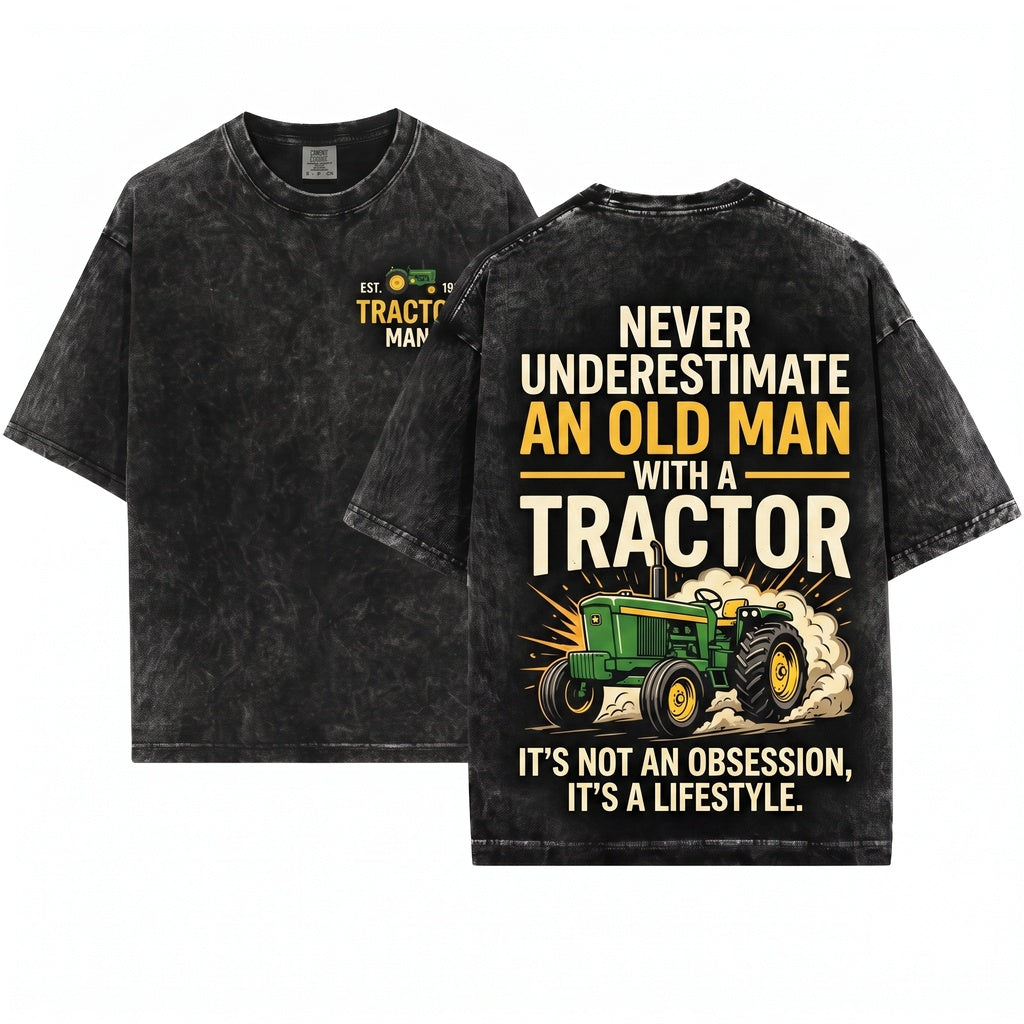 Never Underestimate an Old Man with a Tractor Farming Dad Funny Farmer Humor Country Life Graphic Unisex Wash T-Shirt