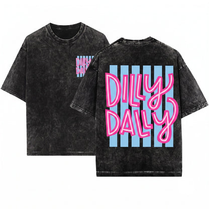 Funny Sarcastic Retro Literally Born To Dilly Dally Unisex Wash T-Shirt