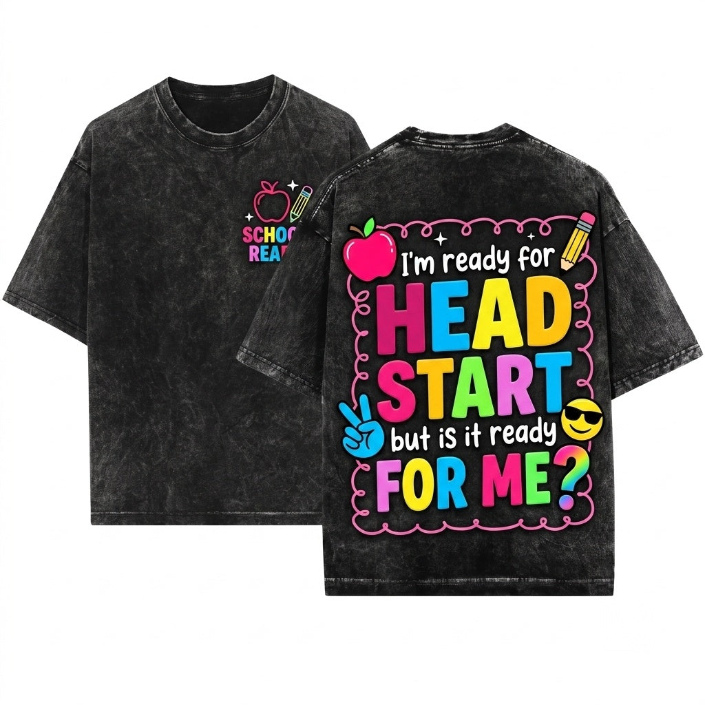 Im Ready For Head Start But Is It Hello First Day Of School Grade Back To PNG Unisex Wash T-Shirt