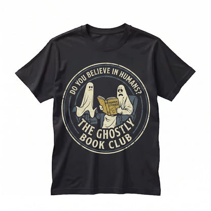 Funny Retro Do You Believe In Humans Graphic Bookish Ghost Reading Novel Spooky Halloween Costume Apparel Unisex TShirt