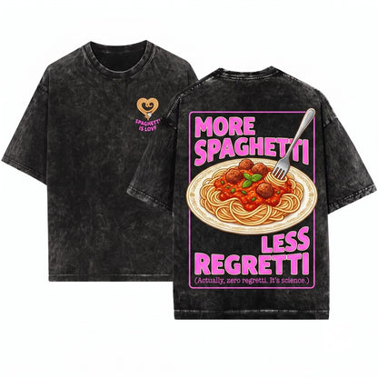 More Spaghetti Less Regretti Funny Retro Foodie Pasta Lover Graphic Unisex Wash T-Shirt