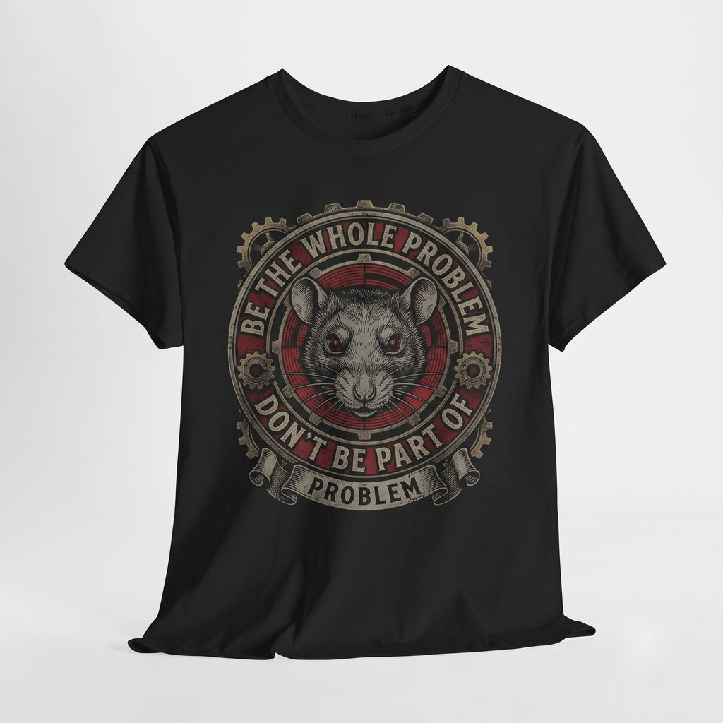 Dont Be Part Of The Problem Rat Graphic Funny Rodent Vintage Casual Unisex TShirt