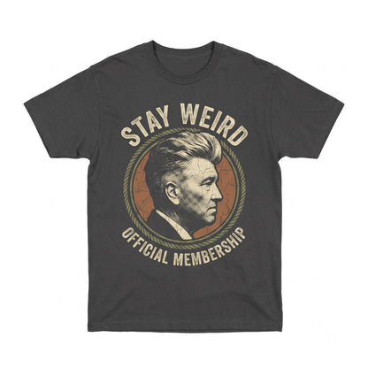 Stay Weird Surrealist Graphic David Lynch Twin Peaks Aesthetic Cotton Top Apparel Unisex TShirt