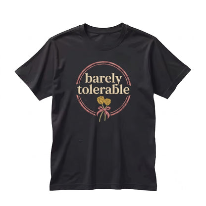 Barely Tolerable Pride And Prejudice Jane Austen Literary Regency Reader Gift Unisex TShirt