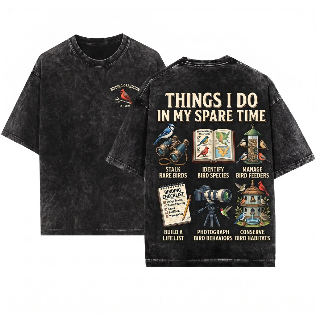 Bird Watching Things I Do In My Spare Time Nature Enthusiasts Unisex Wash T-Shirt