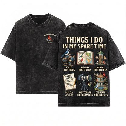 Bird Watching Things I Do In My Spare Time Nature Enthusiasts Unisex Wash T-Shirt