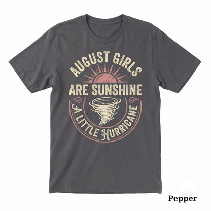 August Birthday Girl Graphic Tee Gift Apparel Unisex TShirt