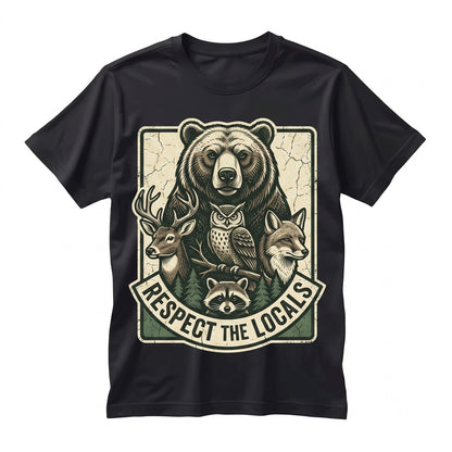 Vintage Respect The Locals Forest Wildlife Retro Woodland Animal Graphic Classic Nature Camping Top Outdoor Gift Unisex TShirt