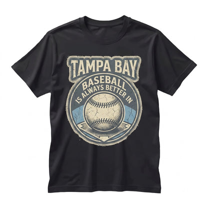 Tampa Bay Baseball Is Better Graphic Cute Florida Sports Fan Apparel Unisex TShirt