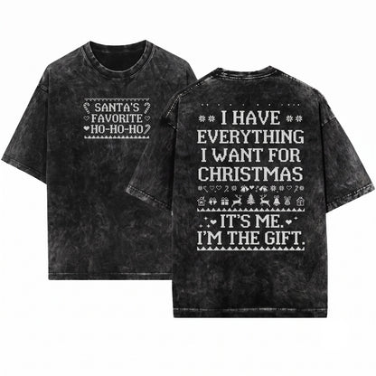 I Have Everything I Want For Christmas Its Me Im Matching Couple Xmas Party Unisex Wash T-Shirt