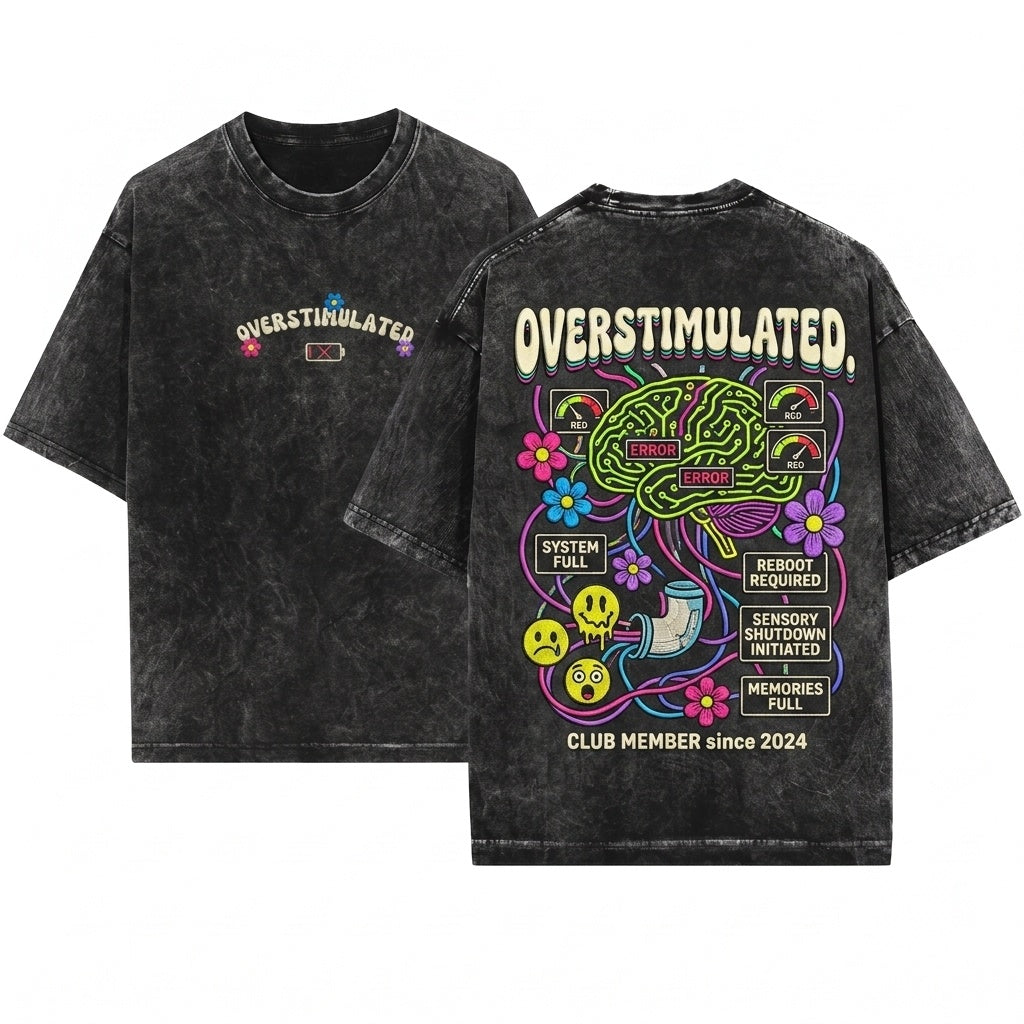 Overstimulated Weirdcore Aesthetic Funny Neurodivergent Subtle Stuff ADHD Unisex Wash T-Shirt