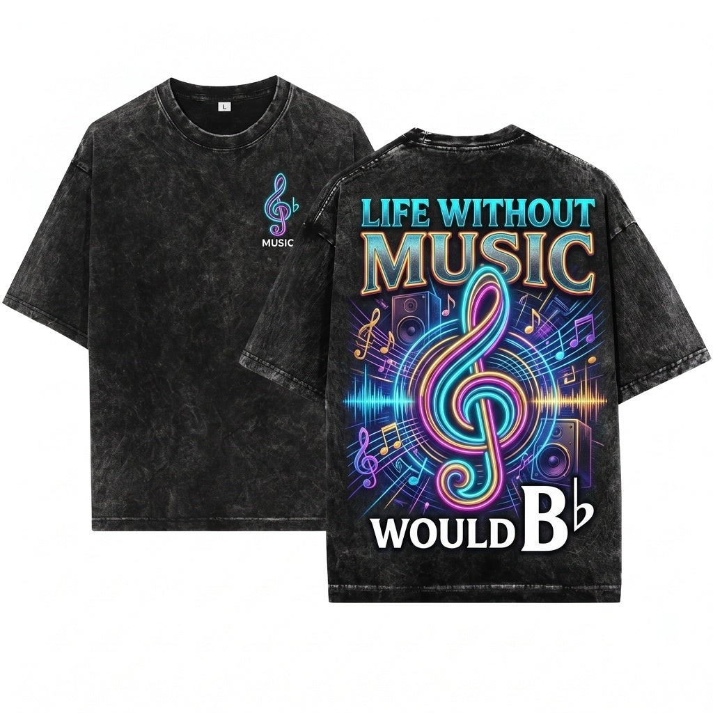 Life Without Music Musician Band Orchestra Teacher Lover Gift Unisex Wash T-Shirt