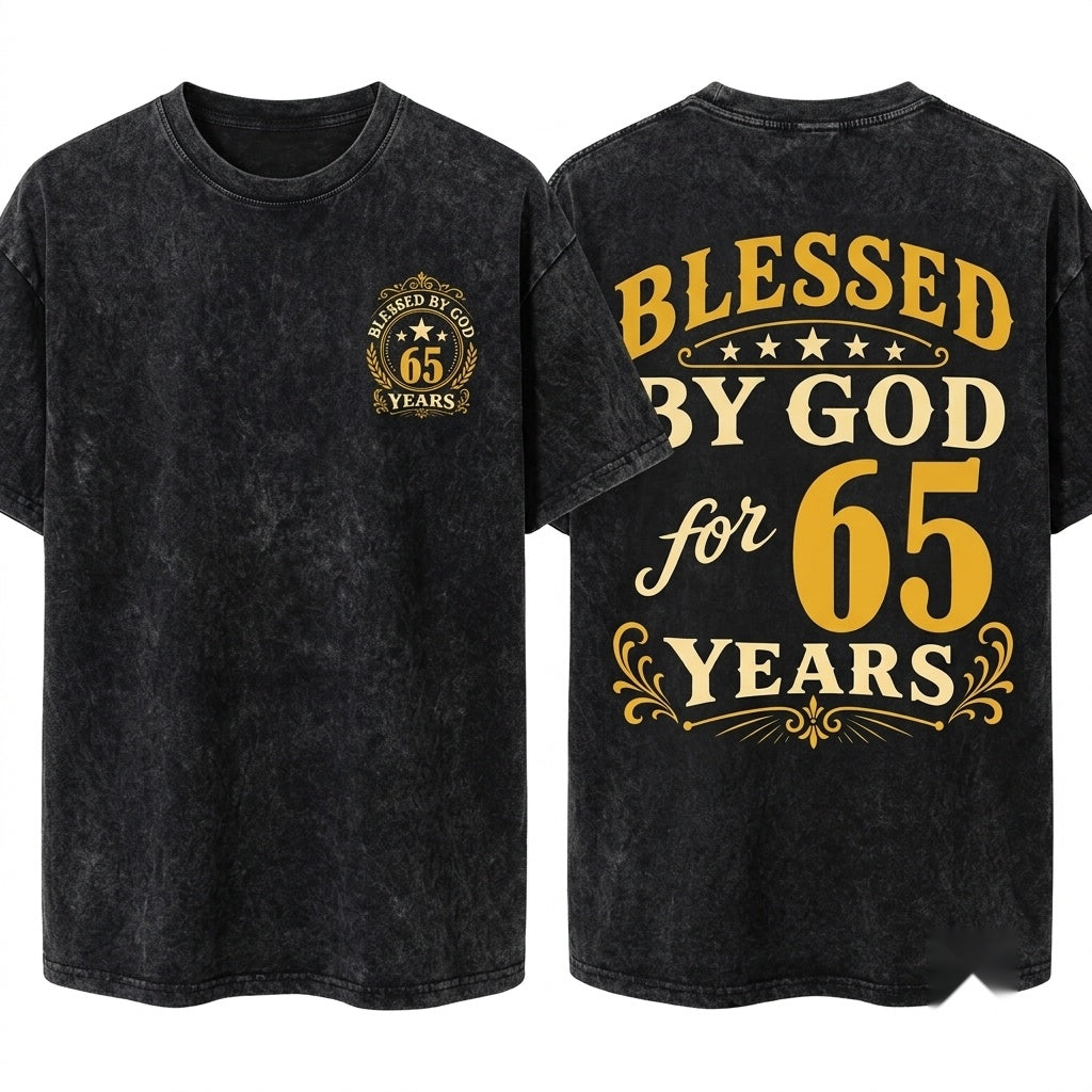 Blessed By God 65 Years Faith Christian Birthday Anniversary Gift Religious Unisex Wash T-Shirt