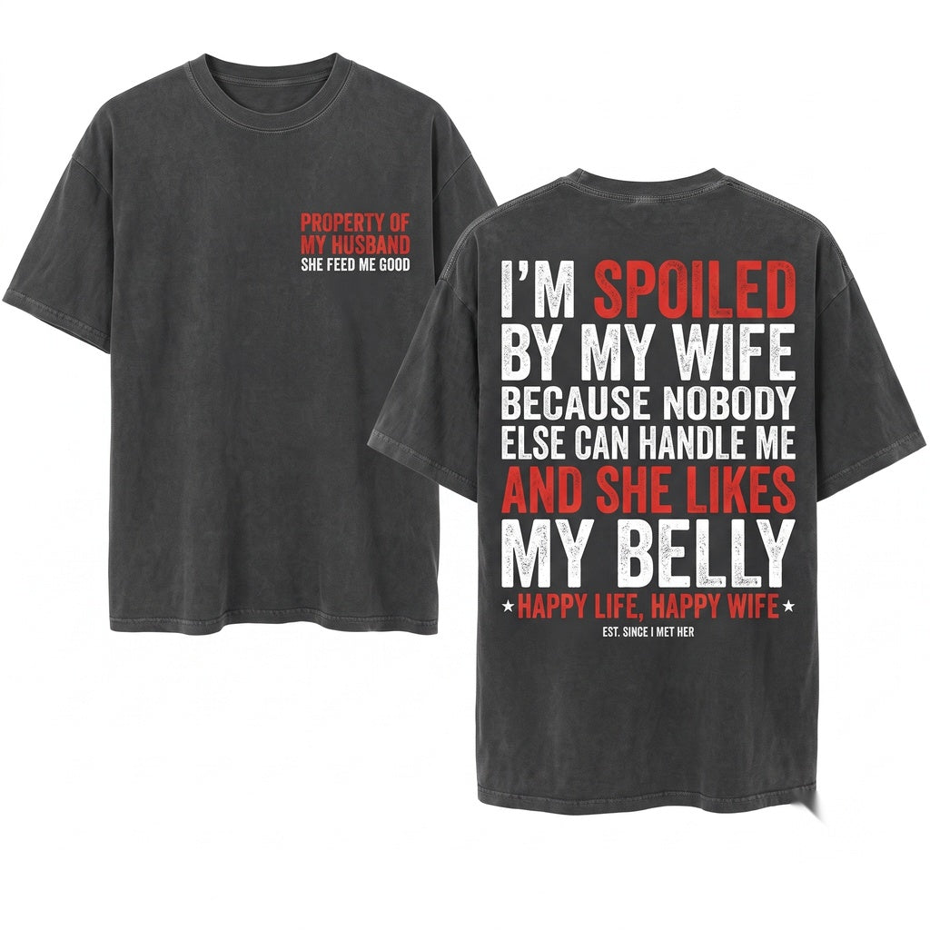 Womens My Wife Made Me Fat Funny Husband Sarcastic Marriage Gift Unisex Wash T-Shirt