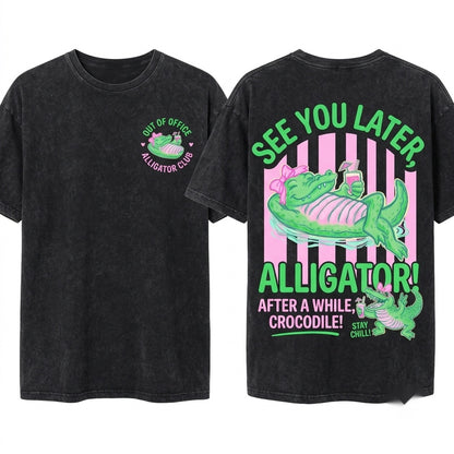 Later Gator After While Crocodile Funny Matching Alligator Girls Trip Beach Vacation Bachelorette Unisex Wash T-Shirt