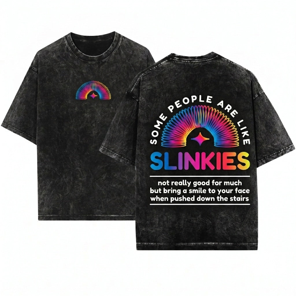 Some People Are Like Slinkies Funny Humor Sarcastic Saying Gift For Men Women Joke Gag Birthday Office Work Unisex Wash T-Shirt