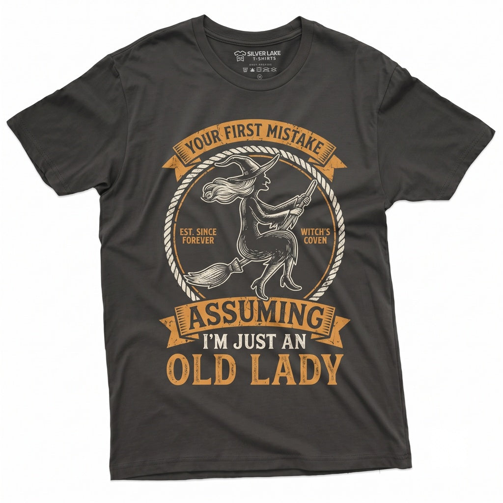 Assuming Im Just An Old Lady Was Your First Mistake Funny Halloween Witch Party Novelty Graphic Unisex TShirt