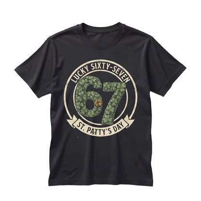 67 Shamrocks St. Patrick’s Day Funny Irish Lucky Clover Green Graphic Birthday Unisex TShirt