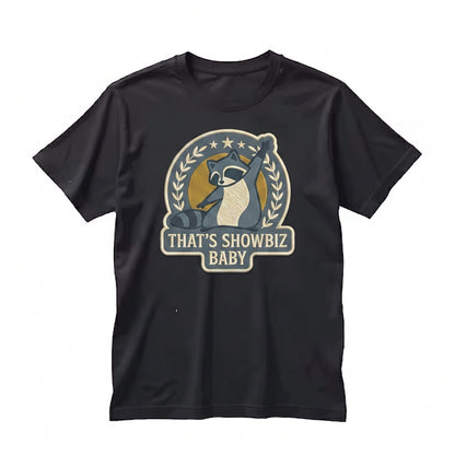 Embroidered Raccoon That’s Showbiz Funny Theatre Gift 1717 Musical Lover Stage Crew Apparel Unisex TShirt
