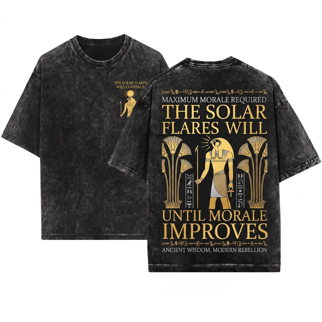 The Solar Flares Will Continue Until Morale Improves Graphic Vintage Top Apparel Men Women Unisex Wash T-Shirt