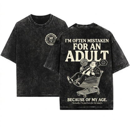 Mens Funny Saying Joke Gift Often Mistaken For An Adult Humorous Him Her Unisex Wash T-Shirt
