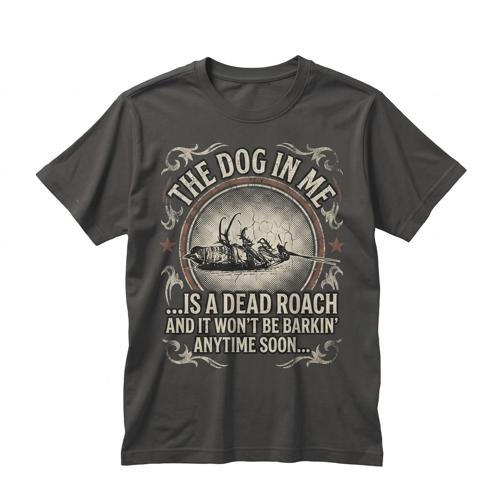 The Dog in Me Is a Dead Roach Funny Vintage Japanese Graphic Unisex TShirt