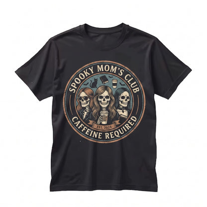 Spooky Mom Caffeine Required Halloween Mother Fall Coffee Lover Graphic Apparel Unisex TShirt