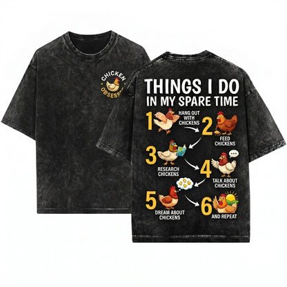 Funny Things I Do In My Spare Time Chicken Farmer Country Gifts Unisex Wash T-Shirt
