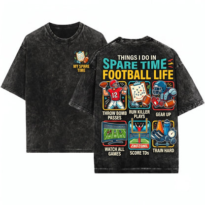 Things I Do In My Spare Time Football Game Day Sports Dad Coach Touchdown Unisex Wash T-Shirt