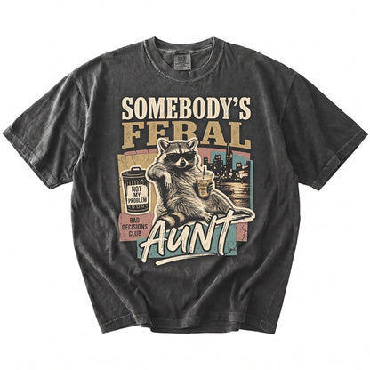 Somebodys Feral Aunt Funny Raccoon Graphic Cool Auntie Gift Pregnancy Reveal Unisex TShirt