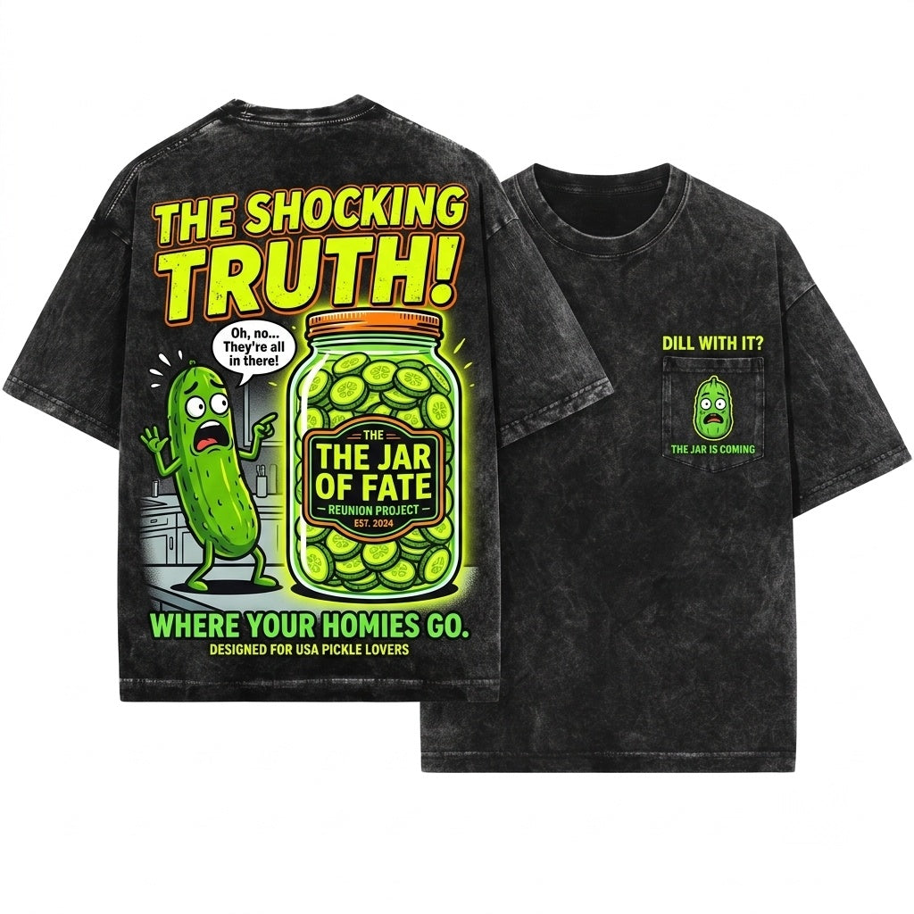 Funny Humorous Dill Pickle Cucumber Lover Novelty Gift Unisex Wash T-Shirt