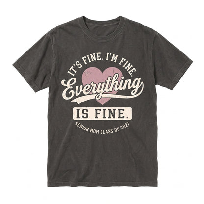 Senior Mom 2027 Its Fine Everything Is Sarcastic Funny Graduation Top Unisex TShirt