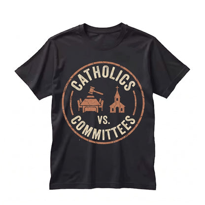 Catholics vs Committees Funny Church Humor Graphic Gift Inside Joke Unisex TShirt