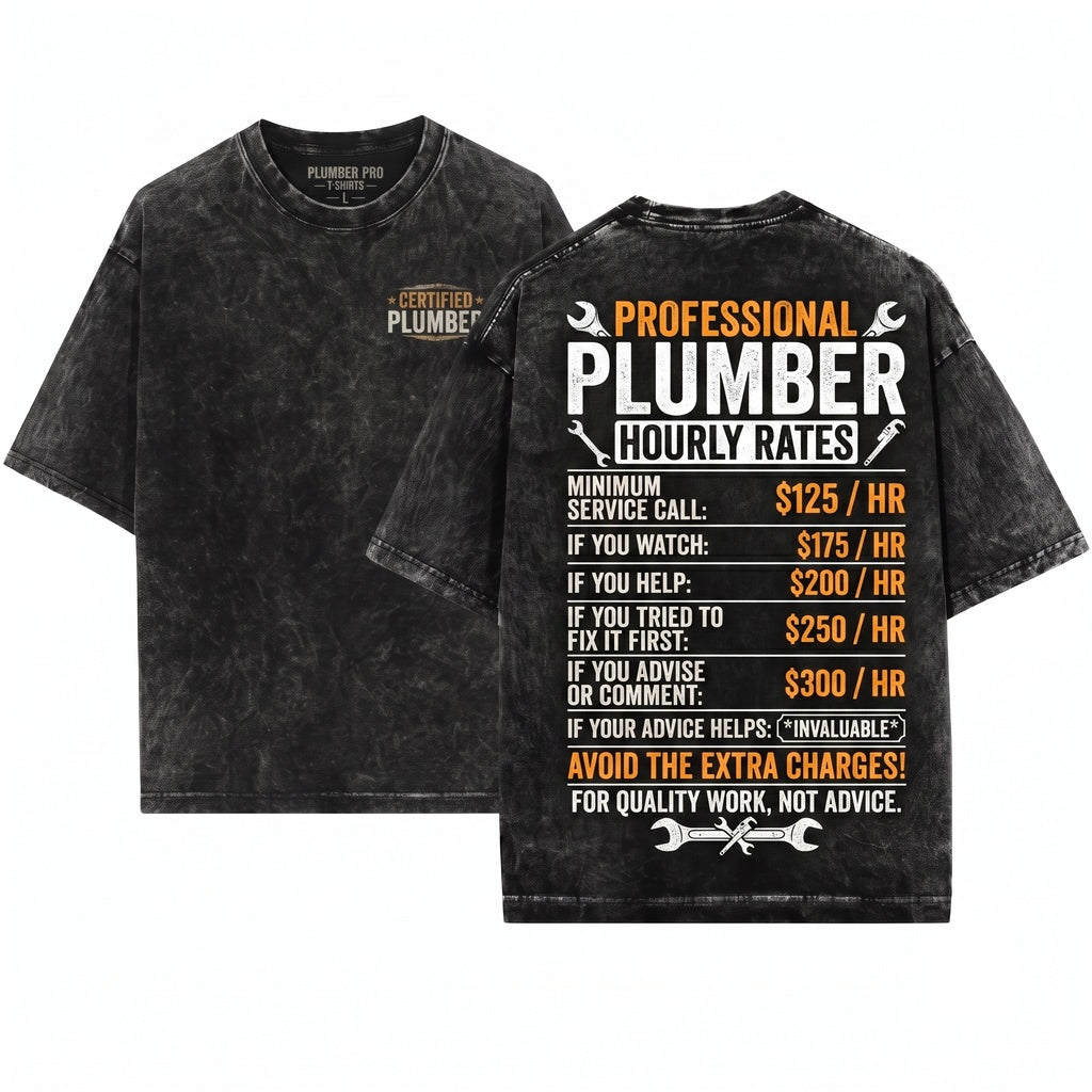 Funny Plumber Hourly Rate Graphic Tee Dad Gift Unisex Wash T-Shirt