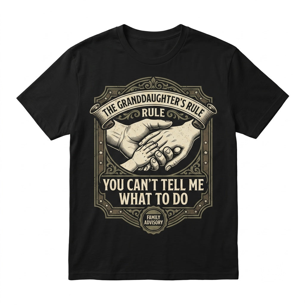 You Cant Tell Me What To Do Not My Granddaughter Funny Grandparent Novelty Humor Apparel Unisex TShirt