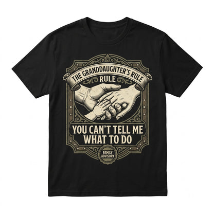 You Cant Tell Me What To Do Not My Granddaughter Funny Grandparent Novelty Humor Apparel Unisex TShirt