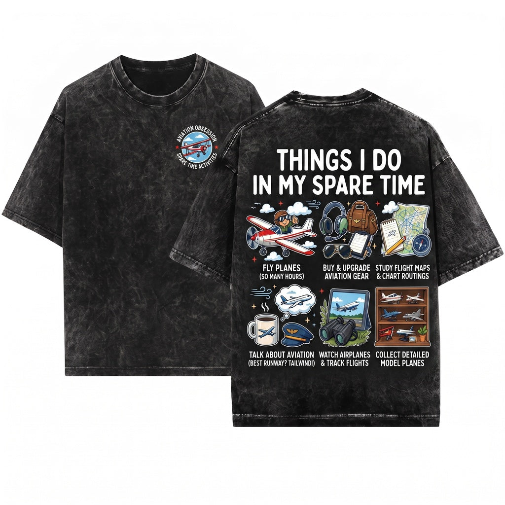 Funny Aviation Pilot Flight Airplane Hobbyist Collector Spare Time Idea Gift For Men Unisex Wash T-Shirt