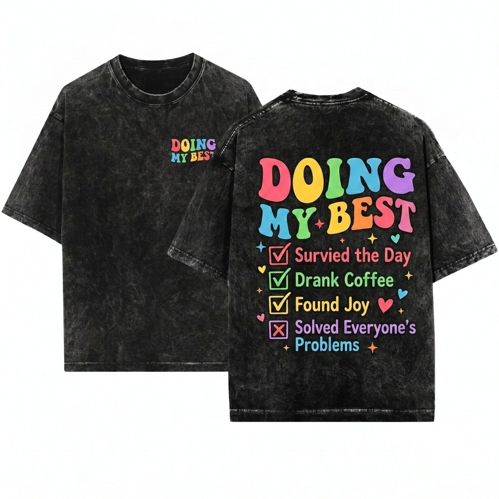 Doing My Best Funny Mental Health Adult Humor Sarcastic Unhinged Trendy Women Unisex Wash T-Shirt