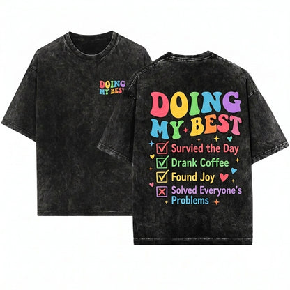 Doing My Best Funny Mental Health Adult Humor Sarcastic Unhinged Trendy Women Unisex Wash T-Shirt
