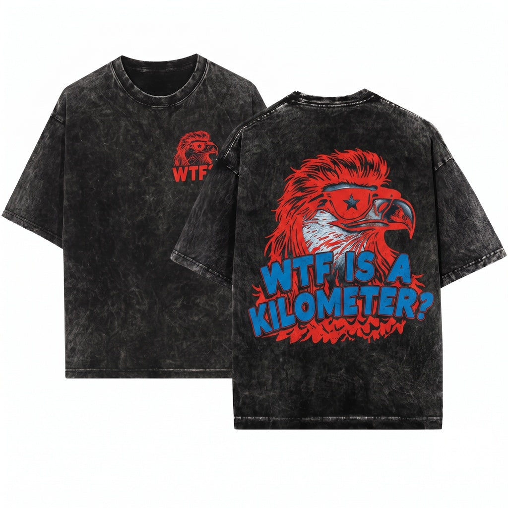 WTF Is A Kilometer Funny 4th Of July Patriotic American Humor Graphic Unisex Wash T-Shirt